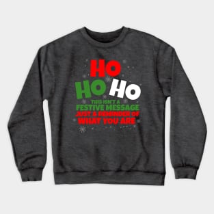 Ho Ho Ho Funny Naughty Christmas Cheer Crewneck Sweatshirt